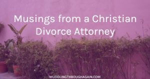 An ordained minister shares her thoughts on prayer, the Church, and her day job as a divorce lawyer.