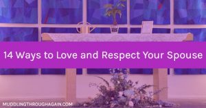 Need marital inspiration? Find 14 easy--and important--ways to love and respect your spouse every single day.