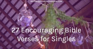 God calls Christian women to so much more than marriage. If you're a single Christian woman, God has a plan for you. Find encouragement in these Bible verses.