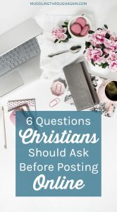 As Christians, our words and actions should reflect our faith. These questions, based on Philippians 4:4-9, should guide you in how you act online.