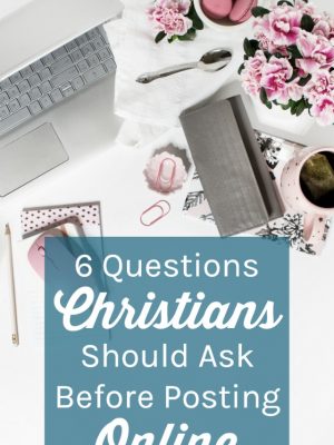 As Christians, our words and actions should reflect our faith. These questions, based on Philippians 4:4-9, should guide you in how you act online.