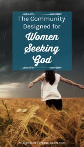 Woman standing in a field during a thunderstorm. Text overlay reads: "The Community Designed for Women Seeking God"